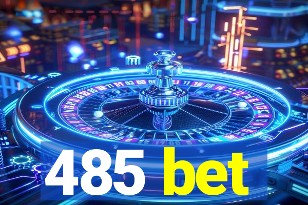 485 bet